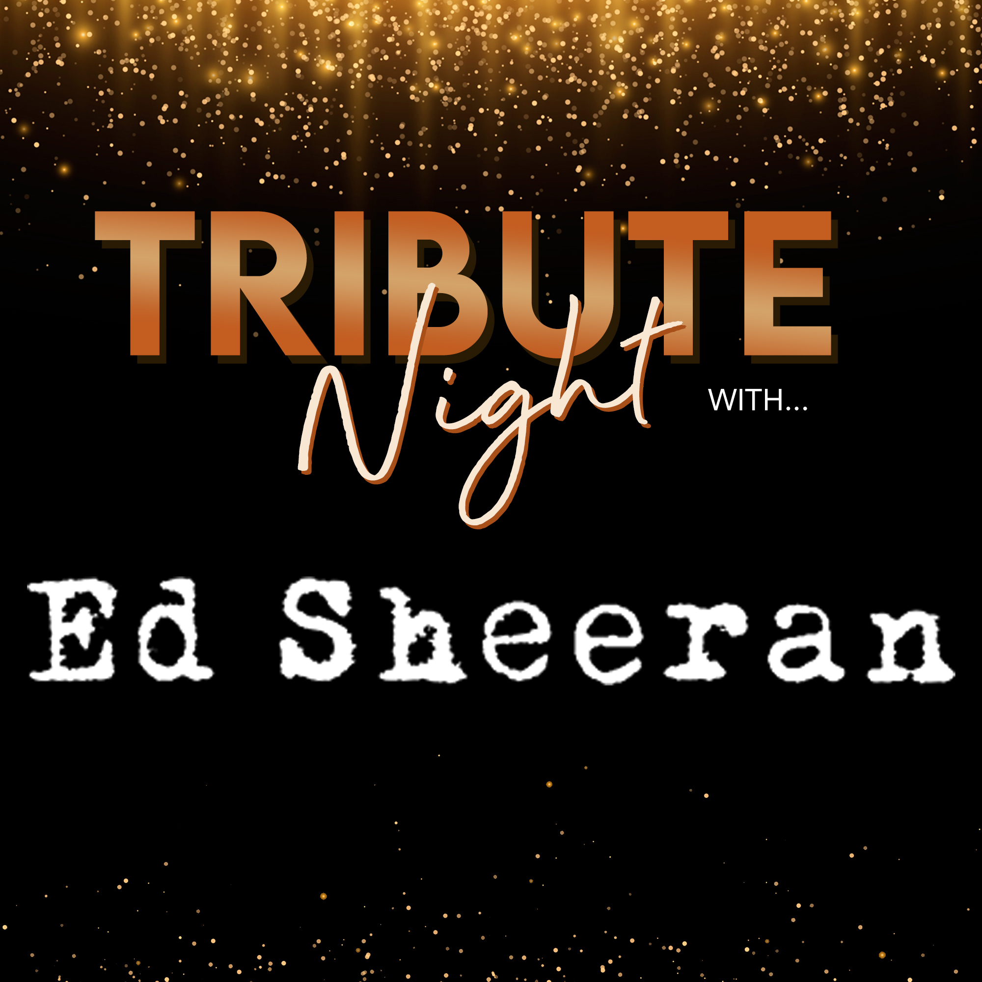 Tribute Night with  Ed Sheeran (Daniel East)