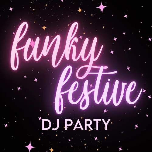 Funky Festive DJ Party