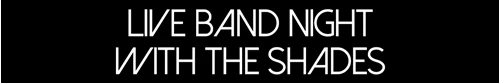 Saturday Night Live with... The Shades