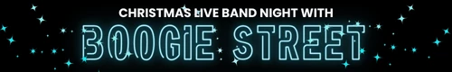 Christmas Live Band Night with Boogie Street!