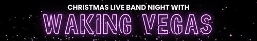 Christmas Live Band Night with Waking Vegas